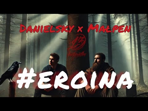 Danielsky x Małpen - EROINA