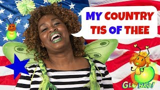 My Country Tis of Thee | Patriotic Songs for Kids | GloZell and the GloBugz!