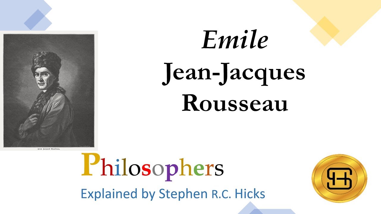 Jean-Jacques Rousseau | "Emile, or Education" | Book 1 | Philosophers Explained | Stephen Hicks