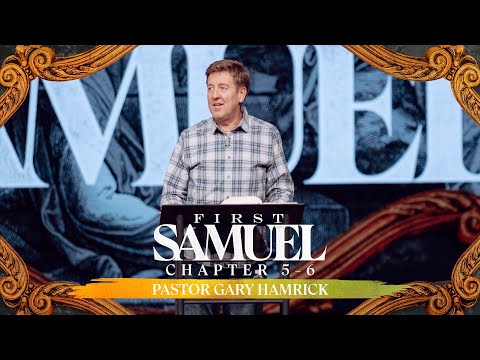 Verse by Verse Bible Study  |  1 Samuel 5-6  |  Gary Hamrick