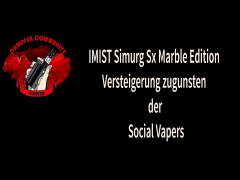 IMIST  Simurg SX Marble Edition Versteigerung (Aufnahme vom 03.10.2021 bei der InterVape Expo)