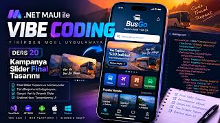 .NET MAUI ile Vibe Coding #20 | Fikirden Mobil Uygulamaya ~ Kampanya Slider Fina