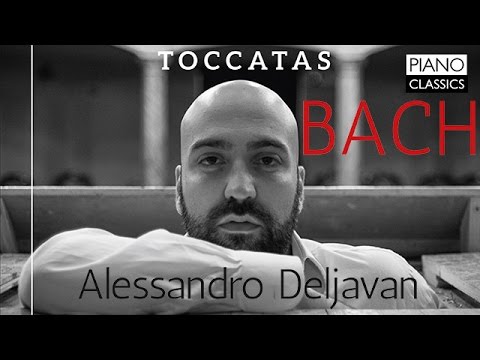 J. S. Bach Toccatas (Full Album) played by Alessandro Deljavan
