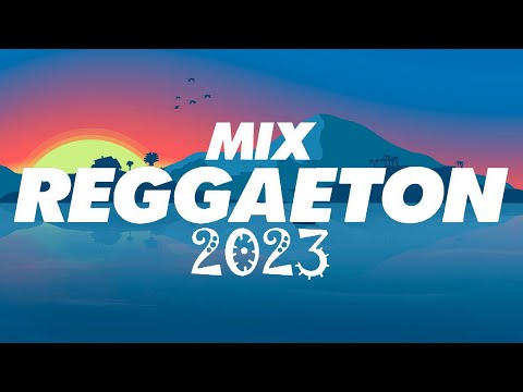 REGGAETON 2023 - LO MAS NUEVO 2023 - MIX REGGAETON 2023