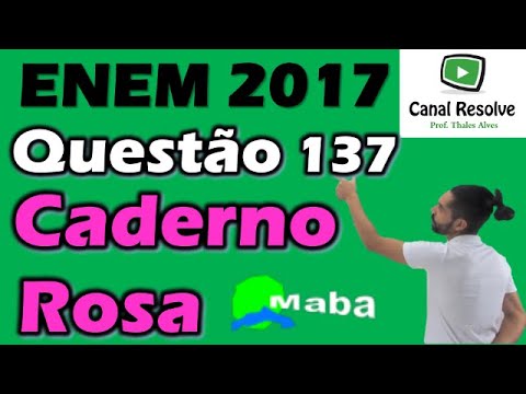 ENEM - 2017 - QUESTION 137 - 2nd day - pink notebook - Professor Thales