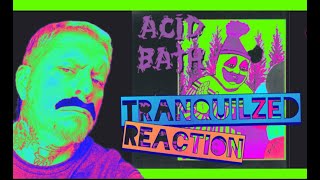 ACID BATH Tranquilized REACTION **BIRTHDAY REQUEST** (by a 40 yr old PUNK ROCK DAD!!!)