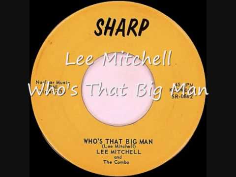 Клип Lee Mitchell - Who's That Big Man