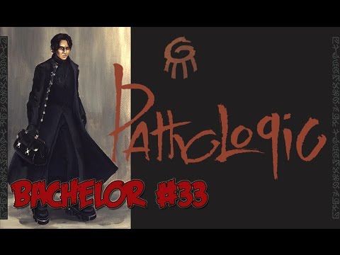 End of Day 4 - #33 - Pathologic (Bachelor Playthrough)