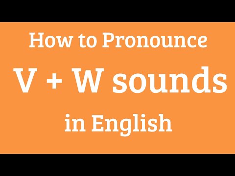 How to Pronounce V and W Sounds in English