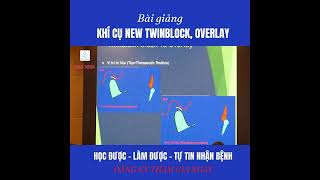 Bài giảng KHÍ CỤ TWINBLOCK - Giảng viên bác sĩ Hoàng Đức Thái.