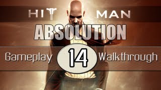 Hitman Absolution Gameplay Walkthrough - Part 14 - Hunter And Hunted (Pt.3)