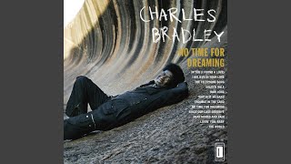 Video thumbnail of "Charles Bradley - Since Our Last Goodbye"
