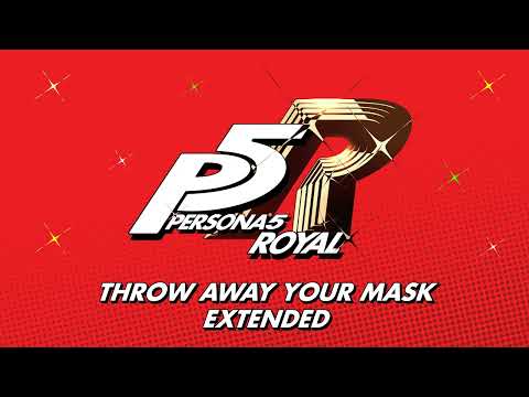 Throw Away Your Mask - Persona 5 Royal OST [Extended]