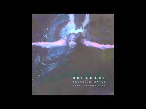 Breakage - Treading Water Feat. Detour City