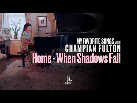 Home (When Shadows Fall) w/ Champian Fulton