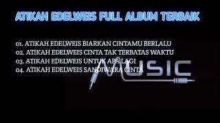 Download lagu ATIKAH EDELWEIS ALBUM KENANGAN TERBAIK mp3 Download lagu ATIKAH EDELWEIS ALBUM KENANGAN TERBAIK mp3