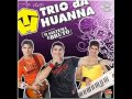 Trio da Huanna ~ Passinho (Puta Que Pariu ...