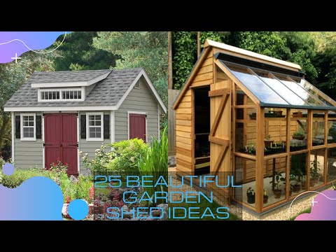 25 Beautiful Garden Shed Ideas