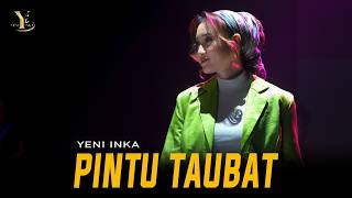 Download lagu Yeni Inka - PINTU TAUBAT | Live OJING ( Music Yi Production) mp3 Download lagu Yeni Inka - PINTU TAUBAT | Live OJING ( Music Yi Production) mp3