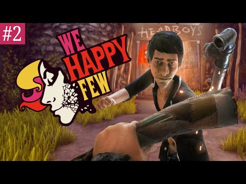 Sneaking into the HEADBOY CAMP was a BAD Idea! || We Happy Few 💊 #2