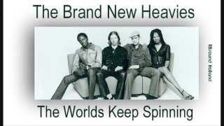 The Brand New Heavies - The Worlds Keep Spinning (HQsound)