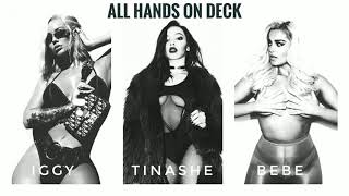 Bebe Rexha &amp; Tinashe - All Hands On Deck Ft. Iggy Azalea