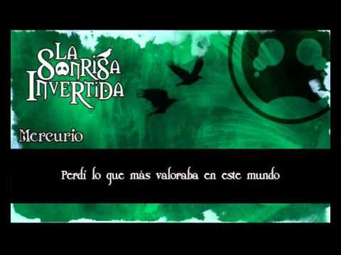 La Sonrisa Invertida - Mercurio (with lyrics)