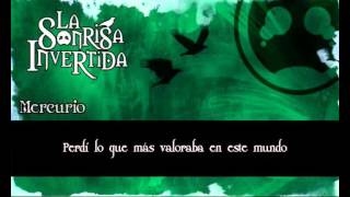 La Sonrisa Invertida - Mercurio (with lyrics)