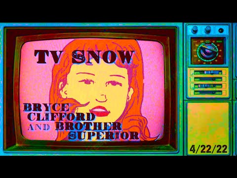 TV Snow - Bryce Clifford & Brother Superior [Official]