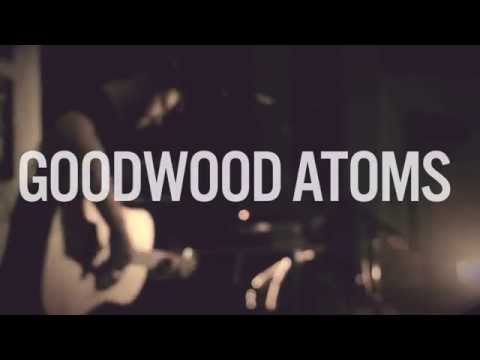 GOODWOOD ATOMS | I Know, She Knows