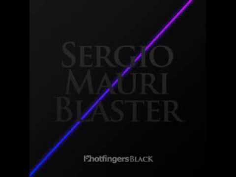 Sergio Mauri - Blaster (Sergio Mauri & Dyson Kellerman Mix)