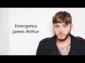 Emergency - James Arthur {Lyrics}