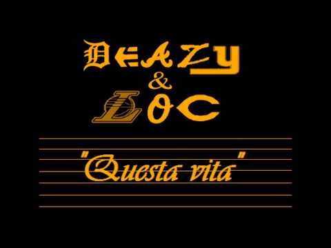 Deazy & Loc - Questa Vita