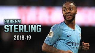 Raheem Sterling 2018-19 | Dribbling Skills & Goals
