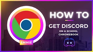 How to get Discord on a school chromebook 2021