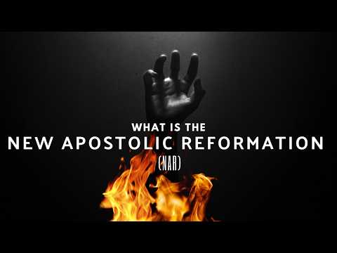 What Is The New Apostolic Reformation NAR