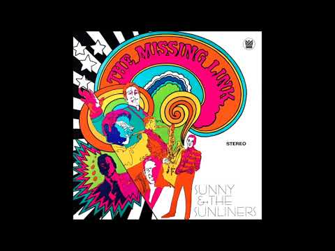 Sunny & The Sunliners - The Missing Link - Full Album Stream