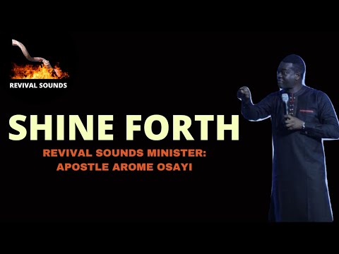 SONGS OF ANGELS  |SHINE FORTH| APOSTLE AROME OSAYI