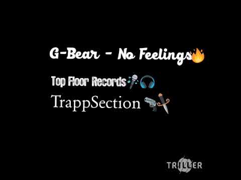 G-Bear - No Feelings [Top Floor Records]  Feb 13, 2018