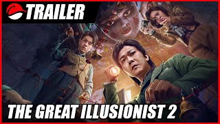 The Great Illusionist 2 (2022) Trailer