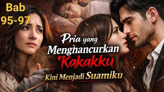 Download lagu Bab 95-97 Pria yang Menghancurkan Kakakku Kini Menjadi Suamiku” mp3 Download lagu Bab 95-97 Pria yang Menghancurkan Kakakku Kini Menjadi Suamiku” mp3