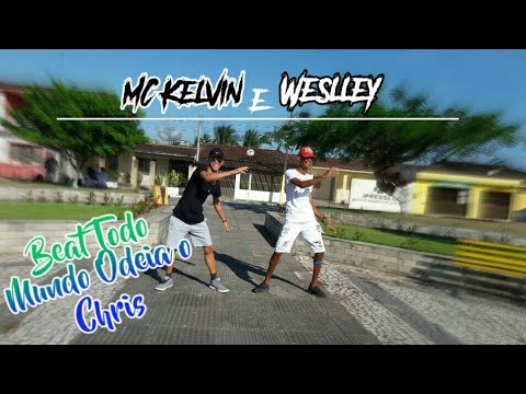 BEAT TODO MUNDO ODEIA O CHRIS - MC Kelvin e Weslley ( DANCY MAGRIN )