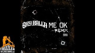 Sky Balla - Me Ok [Thizzler.com Exclusive]