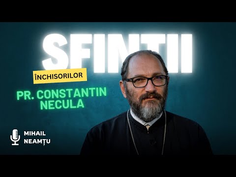 Pr. Constantin Necula despre sfinții închisorilor