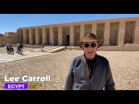 Lee Carroll in Abydos, The Place Where Egypt Began!