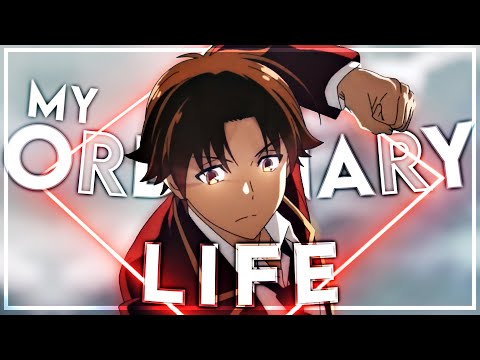 Ayanokoji - My Ordinary Life [Edit/AMV] Quick!