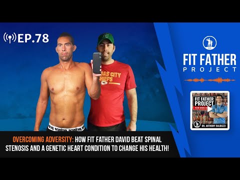 FFP Podcast Ep.78 - Overcoming Adversity: David Beat Spinal Stenosis and a Genetic Heart Condition!