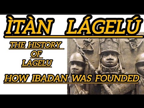 ÌTÀN LÁGELÚ/ BÍ LÁGELÚ SE TE ÌLÚ ÌBÀDÀN DÓ.