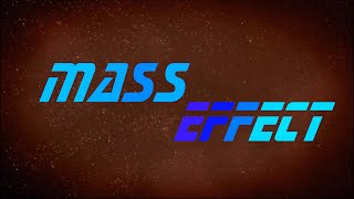 Mass Effect Opening TV Credits Intro (Star Trek TNG Style)