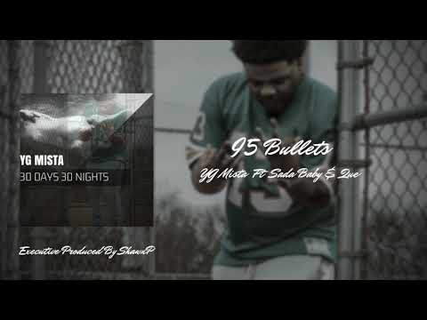YG Mista - 95 Bullets Ft. Sada Baby & Que (Audio)